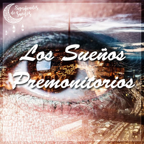 sueños premonitorios